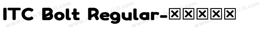 ITC Bolt Regular字体转换
